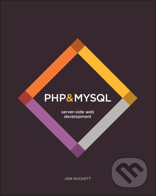 Kniha: PHP & MySQL – Server–side Web Development (Jon Duckett). John Wiley & Sons, 2022 Kniha: PHP & MySQL – Server–side Web Development (Jon Duckett). John Wiley & Sons, 2022