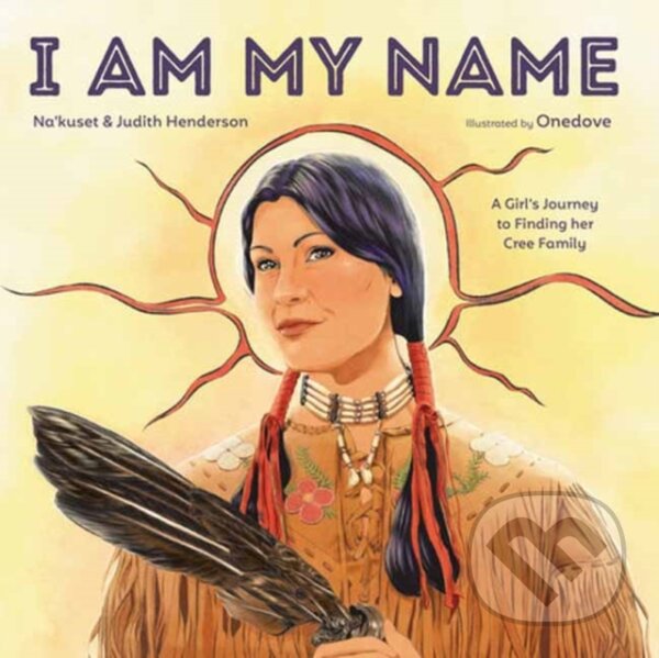 Kniha: I Am My Name (Judith Henderson a Na'kuset). Random House, 2025 Kniha: I Am My Name (Judith Henderson a Na'kuset). Random House, 2025