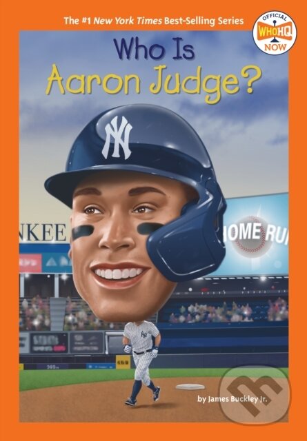 Kniha: Who Is Aaron Judge? (James, Jr. Buckley a Who HQ). , 2024 Kniha: Who Is Aaron Judge? (James, Jr. Buckley a Who HQ). , 2024