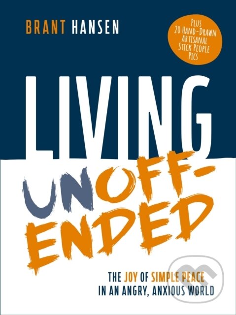 Kniha: Living Unoffended (Brant Hansen). Thomas Nelson Publishers, 2026 Kniha: Living Unoffended (Brant Hansen). Thomas Nelson Publishers, 2026