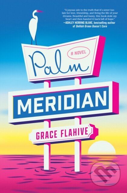 Kniha: Palm Meridian (Grace Flahive). , 2026 Kniha: Palm Meridian (Grace Flahive). , 2026