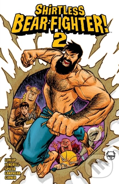 Kniha: Shirtless Bear-Fighter! Volume 2 (Jody LeHeup). Image Comics, 2023 Kniha: Shirtless Bear-Fighter! Volume 2 (Jody LeHeup). Image Comics, 2023