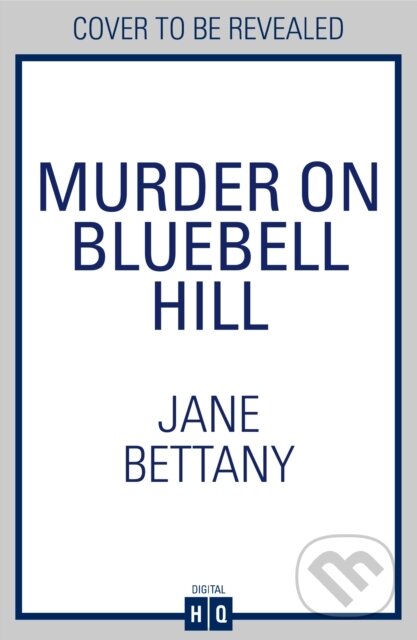 Kniha: MURDER ON BLUEBEL_VIOLET B4 (Jane Bettany). HQ, 2025 Kniha: MURDER ON BLUEBEL_VIOLET B4 (Jane Bettany). HQ, 2025