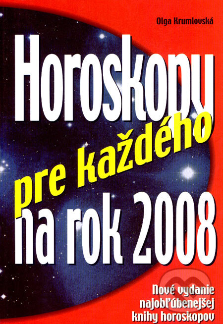 Kniha: Horoskopy pre každého na rok 2008 (Olga Krumlovská). Ottovo nakladatelství, 2007 Kniha: Horoskopy pre každého na rok 2008 (Olga Krumlovská). Ottovo nakladatelství, 2007
