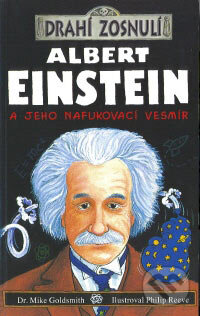 Kniha: Albert Einstein a jeho nafukovací vesmír (Mike Goldsmith). Egmont SK, 2007 Kniha: Albert Einstein a jeho nafukovací vesmír (Mike Goldsmith). Egmont SK, 2007