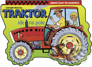 Kniha: Traktor ide na pole (Antonín Šplíchal). Fragment, 2007 Kniha: Traktor ide na pole (Antonín Šplíchal). Fragment, 2007