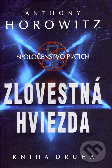 Kniha: Zlovestná hviezda (Anthony Horowitz). Slovart, 2007 Kniha: Zlovestná hviezda (Anthony Horowitz). Slovart, 2007