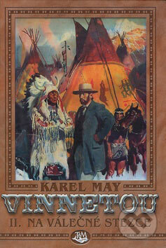 Kniha: Vinnetou II (Karel May). Toužimský & Moravec, 2007 Kniha: Vinnetou II (Karel May). Toužimský & Moravec, 2007