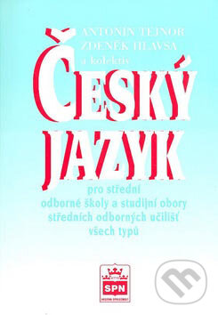 Kniha: Český jazyk (Antonín Tejnor a kolektiv). SPN - pedagogické nakladatelství, 1999 Kniha: Český jazyk (Antonín Tejnor a kolektiv). SPN - pedagogické nakladatelství, 1999