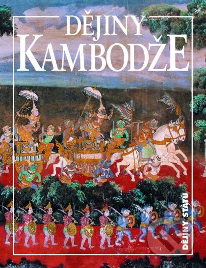 Kniha: Dějiny Kambodže (Miroslav Nožina). Nakladatelství Lidové noviny, 2007 Kniha: Dějiny Kambodže (Miroslav Nožina). Nakladatelství Lidové noviny, 2007