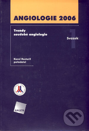 Kniha: Angiologie 2006 (Karel Roztočil). Galén, 2006 Kniha: Angiologie 2006 (Karel Roztočil). Galén, 2006