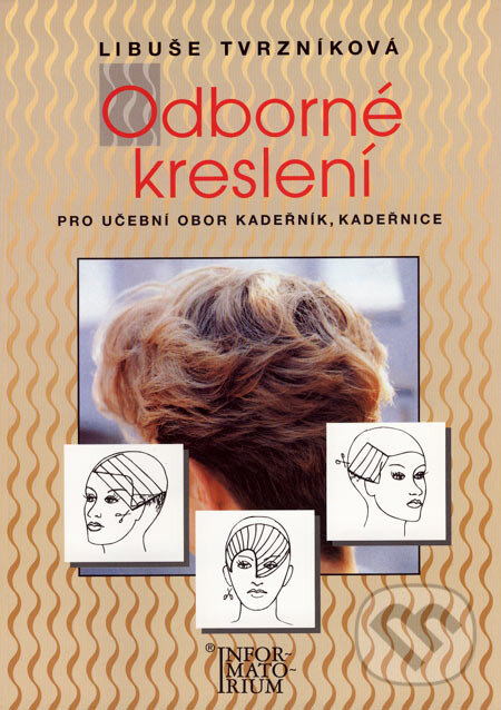 Kniha: Odborné kreslení (Libuše Tvrzníková). Informatorium, 2001 Kniha: Odborné kreslení (Libuše Tvrzníková). Informatorium, 2001