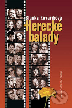 Kniha: Herecké balady (Blanka Kovaříková). Brána, 2007 Kniha: Herecké balady (Blanka Kovaříková). Brána, 2007