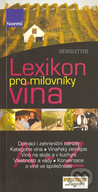 Kniha: Lexikon pro milovníky vína (Newsletter). Newsletter, 2007 Kniha: Lexikon pro milovníky vína (Newsletter). Newsletter, 2007