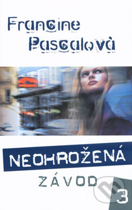 Kniha: Neohrožená 3: Závod (Francine Pascalová). BB/art, 2005 Kniha: Neohrožená 3: Závod (Francine Pascalová). BB/art, 2005