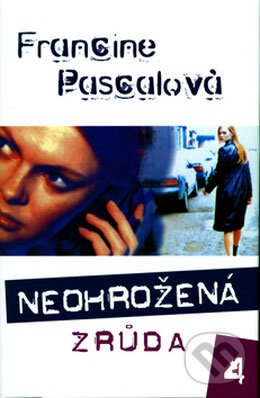 Kniha: Neohrožená 4: Zrůda (Francine Pascalová). BB/art, 2005 Kniha: Neohrožená 4: Zrůda (Francine Pascalová). BB/art, 2005