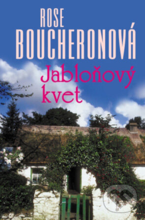 Kniha: Jabloňový kvet (Rose Boucheron). Slovenský spisovateľ, 2007 Kniha: Jabloňový kvet (Rose Boucheron). Slovenský spisovateľ, 2007