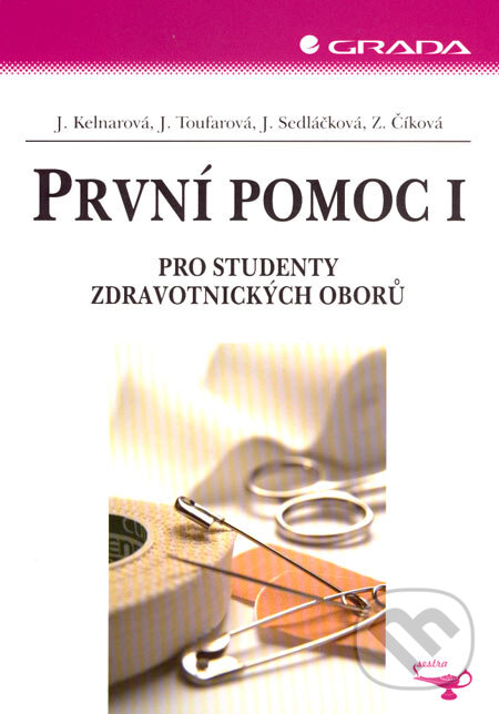 Kniha: První pomoc I (Jarmila Kelnarová a kolektiv). Grada, 2007 Kniha: První pomoc I (Jarmila Kelnarová a kolektiv). Grada, 2007
