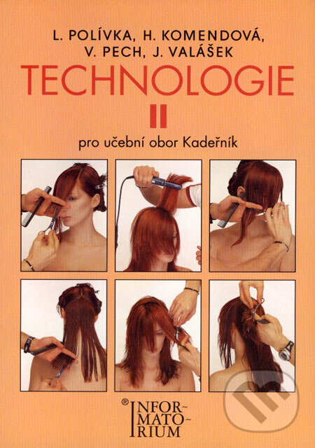 Kniha: Technologie II (H. Komendová, J. Vlášek, L. Polívka a V. Pech). Informatorium, 2003 Kniha: Technologie II (H. Komendová, J. Vlášek, L. Polívka a V. Pech). Informatorium, 2003