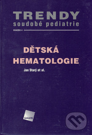 Kniha: Dětská hematologie (Jan Starý et al.). Galén, 2005 Kniha: Dětská hematologie (Jan Starý et al.). Galén, 2005