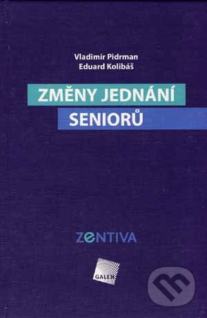 Kniha: Změny jednání seniorů (Eduard Kolibáš a Vladimír Pidrman). Galén, 2005 Kniha: Změny jednání seniorů (Eduard Kolibáš a Vladimír Pidrman). Galén, 2005