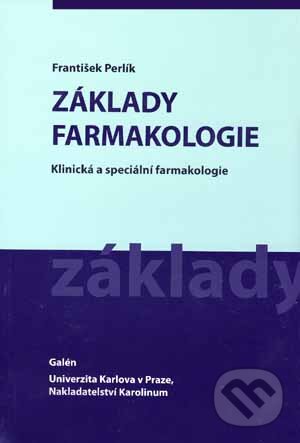 Kniha: Základy farmakologie (František Perlík). Galén, 2005 Kniha: Základy farmakologie (František Perlík). Galén, 2005