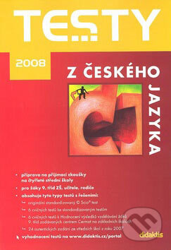 Kniha: Testy z českého jazyka 2008 (Autorský kolektív). Didaktis CZ, 2007 Kniha: Testy z českého jazyka 2008 (Autorský kolektív). Didaktis CZ, 2007