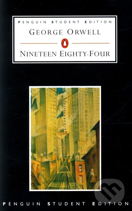 Kniha: Nineteen Eighty-Four (George Orwell). Penguin Books, 2006 Kniha: Nineteen Eighty-Four (George Orwell). Penguin Books, 2006