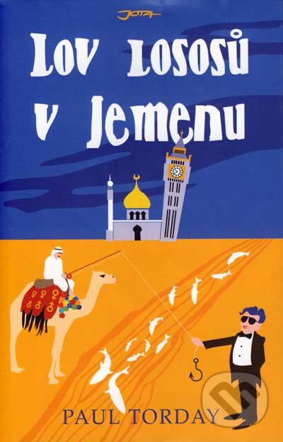 Kniha: Lov lososů v Jemenu (Paul Torday). Jota, 2007 Kniha: Lov lososů v Jemenu (Paul Torday). Jota, 2007