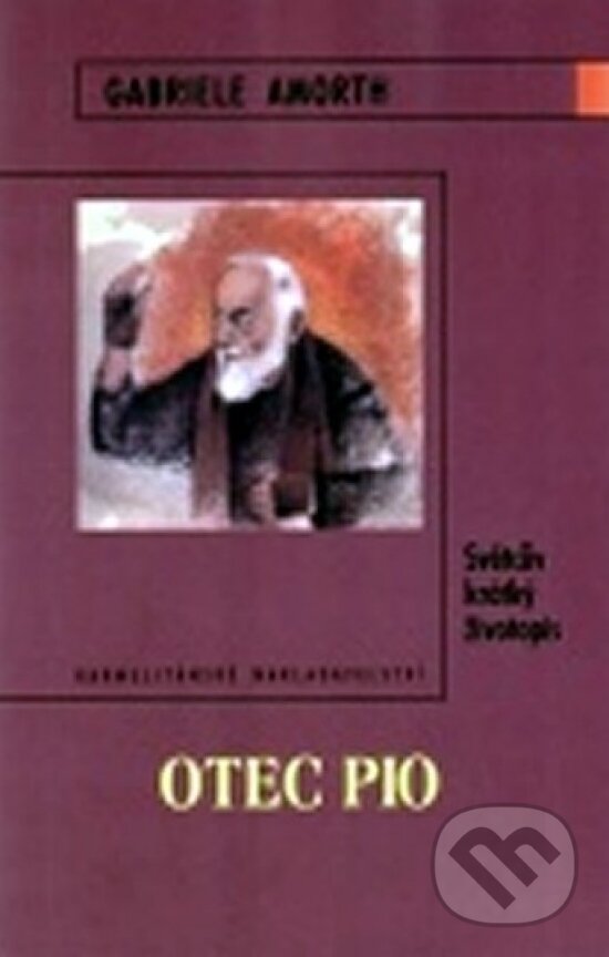 Kniha: Otec Pio (Gabriele Amorth). Karmelitánské nakladatelství, 2011 Kniha: Otec Pio (Gabriele Amorth). Karmelitánské nakladatelství, 2011