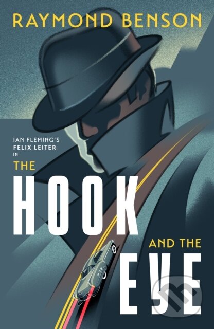 Kniha: Hook and the Eye (Raymond Benson). Ian Fleming Publications, 2026 Kniha: Hook and the Eye (Raymond Benson). Ian Fleming Publications, 2026