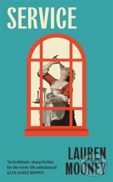 Kniha: Service (Lauren Mooney). Manilla Press, 2026 Kniha: Service (Lauren Mooney). Manilla Press, 2026
