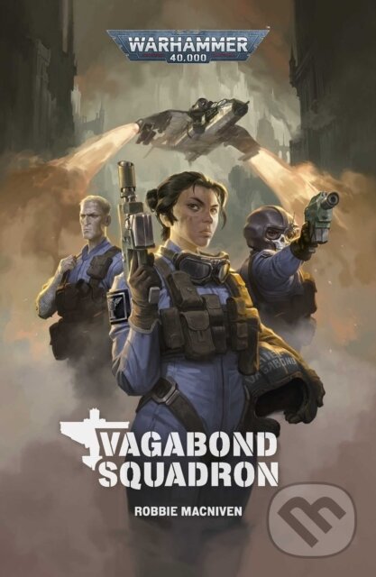 Kniha: Vagabond Squadron (Robbie MacNiven). Games Workshop, 2026 Kniha: Vagabond Squadron (Robbie MacNiven). Games Workshop, 2026