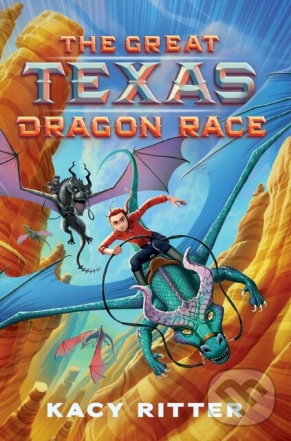 Kniha: The Great Texas Dragon Race (Kacy Ritter). HarperCollins, 2026 Kniha: The Great Texas Dragon Race (Kacy Ritter). HarperCollins, 2026