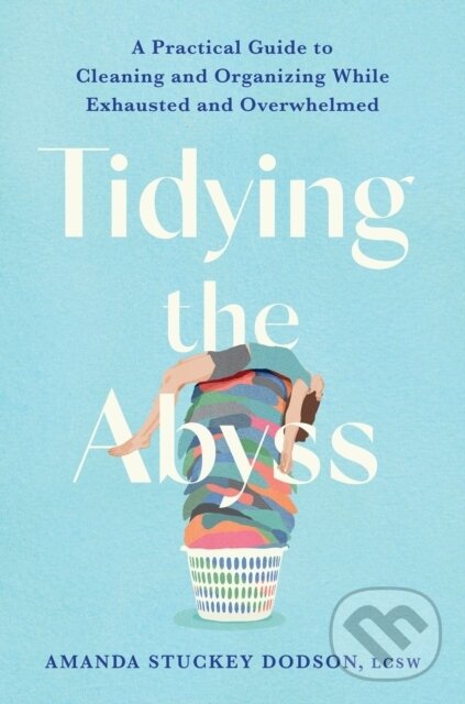 Kniha: Tidying the Abyss (Amanda Dodson). Grand Central Publishing, 2025 Kniha: Tidying the Abyss (Amanda Dodson). Grand Central Publishing, 2025