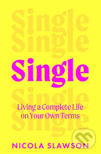 Kniha: Single (Nicola Slawson). Headline Home, 2025 Kniha: Single (Nicola Slawson). Headline Home, 2025