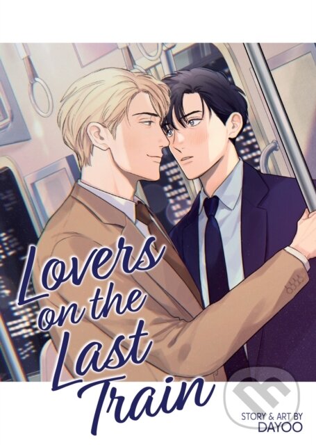 Kniha: Lovers on the Last Train (Dayoo). Seven Seas, 2025 Kniha: Lovers on the Last Train (Dayoo). Seven Seas, 2025