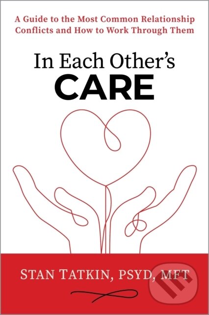 Kniha: In Each Other's Care (Stan Tatkin). Sounds True, 2026 Kniha: In Each Other's Care (Stan Tatkin). Sounds True, 2026