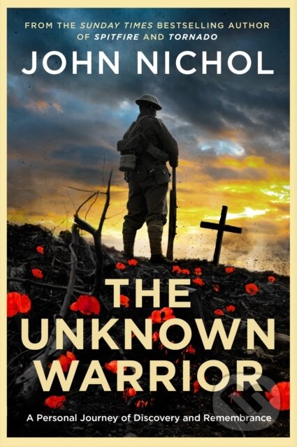 Kniha: The Unknown Warrior (John Nichol). Simon & Schuster, 2024 Kniha: The Unknown Warrior (John Nichol). Simon & Schuster, 2024