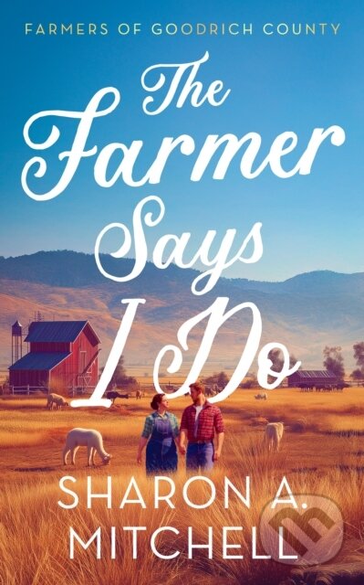 Kniha: The Farmer Says I Do (Sharon A. Mitchell). Vinci Books, 2026 Kniha: The Farmer Says I Do (Sharon A. Mitchell). Vinci Books, 2026