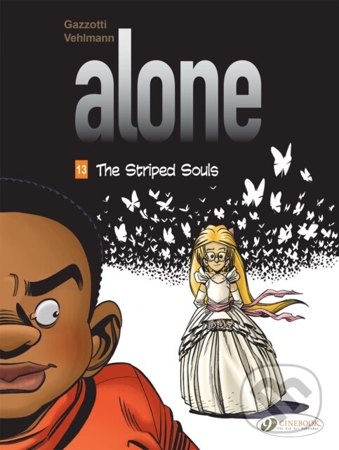 Kniha: Alone Vol. 13: The Striped Souls (Fabian Vehlmann). Cinebook Ltd, 2022 Kniha: Alone Vol. 13: The Striped Souls (Fabian Vehlmann). Cinebook Ltd, 2022
