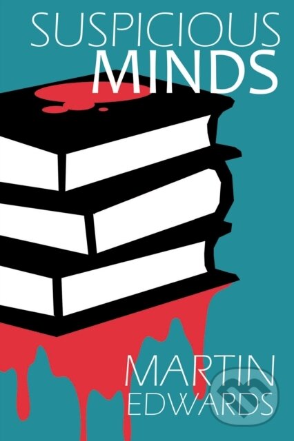 Kniha: Suspicious Minds (Martin Edwards). , 2023 Kniha: Suspicious Minds (Martin Edwards). , 2023