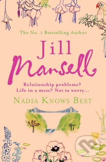 Kniha: Nadia Knows Best (Jill Mansell). Headline Book, 2007 Kniha: Nadia Knows Best (Jill Mansell). Headline Book, 2007