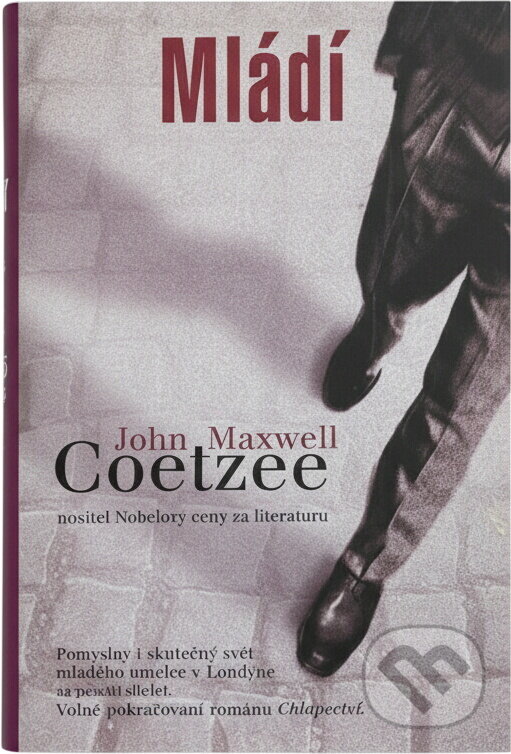 Kniha: Mládí (John Maxwell Coetzee). Metafora, 2011 Kniha: Mládí (John Maxwell Coetzee). Metafora, 2011