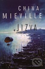 Kniha: Jizva (China Miéville). Laser books, 2006 Kniha: Jizva (China Miéville). Laser books, 2006