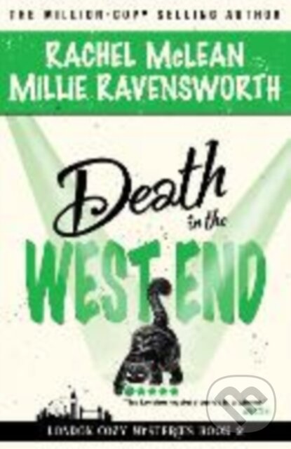 Kniha: Death in the West End (Millie Ravensworth a Rachel McLean). Ackroyd Publishing, 2023 Kniha: Death in the West End (Millie Ravensworth a Rachel McLean). Ackroyd Publishing, 2023