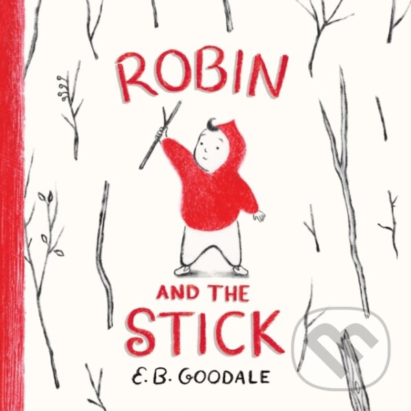 Kniha: Robin and the Stick (Goodale E B). Abrams Books for young Readers, 2026 Kniha: Robin and the Stick (Goodale E B). Abrams Books for young Readers, 2026