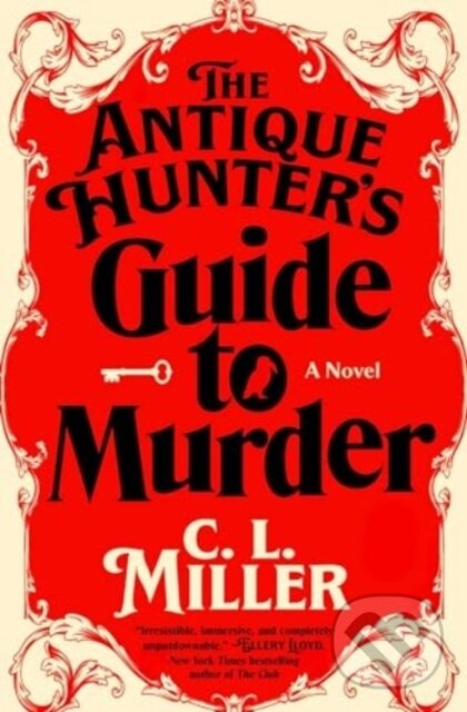 Kniha: The Antique Hunter's Guide to Murder (C.L. Miller). Atria Books, 2024 Kniha: The Antique Hunter's Guide to Murder (C.L. Miller). Atria Books, 2024
