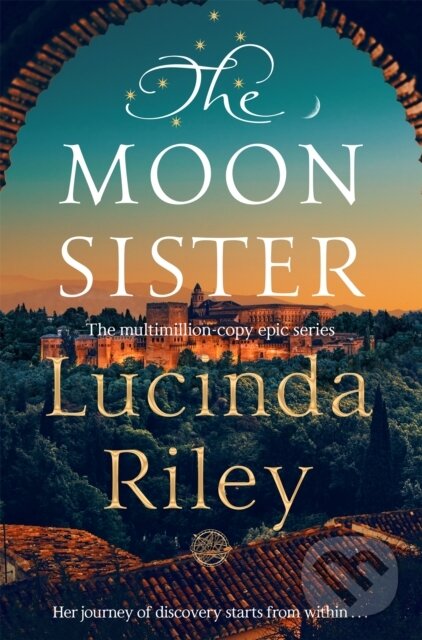 Kniha: The Moon Sister (Lucinda Riley). MacMillan, 2026 Kniha: The Moon Sister (Lucinda Riley). MacMillan, 2026