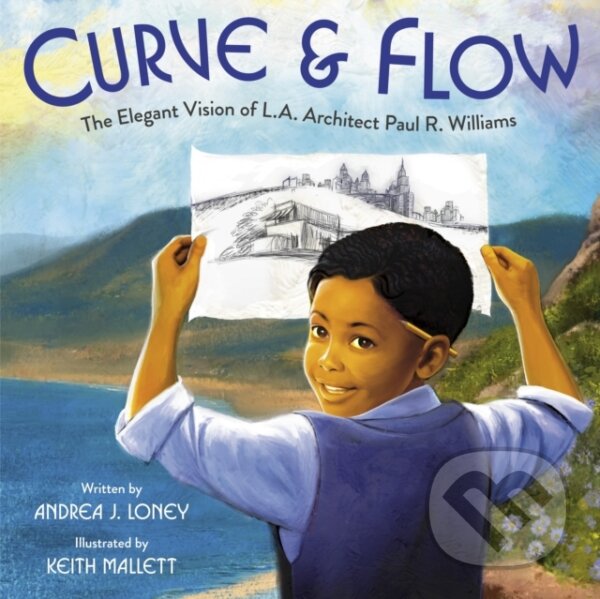 Kniha: Curve & Flow (Andrea J. Loney a Keith Mallett). Knopf Books for Young Readers, 2022 Kniha: Curve & Flow (Andrea J. Loney a Keith Mallett). Knopf Books for Young Readers, 2022